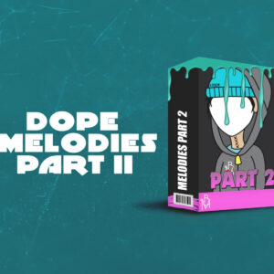 Dope Melodies Part II
