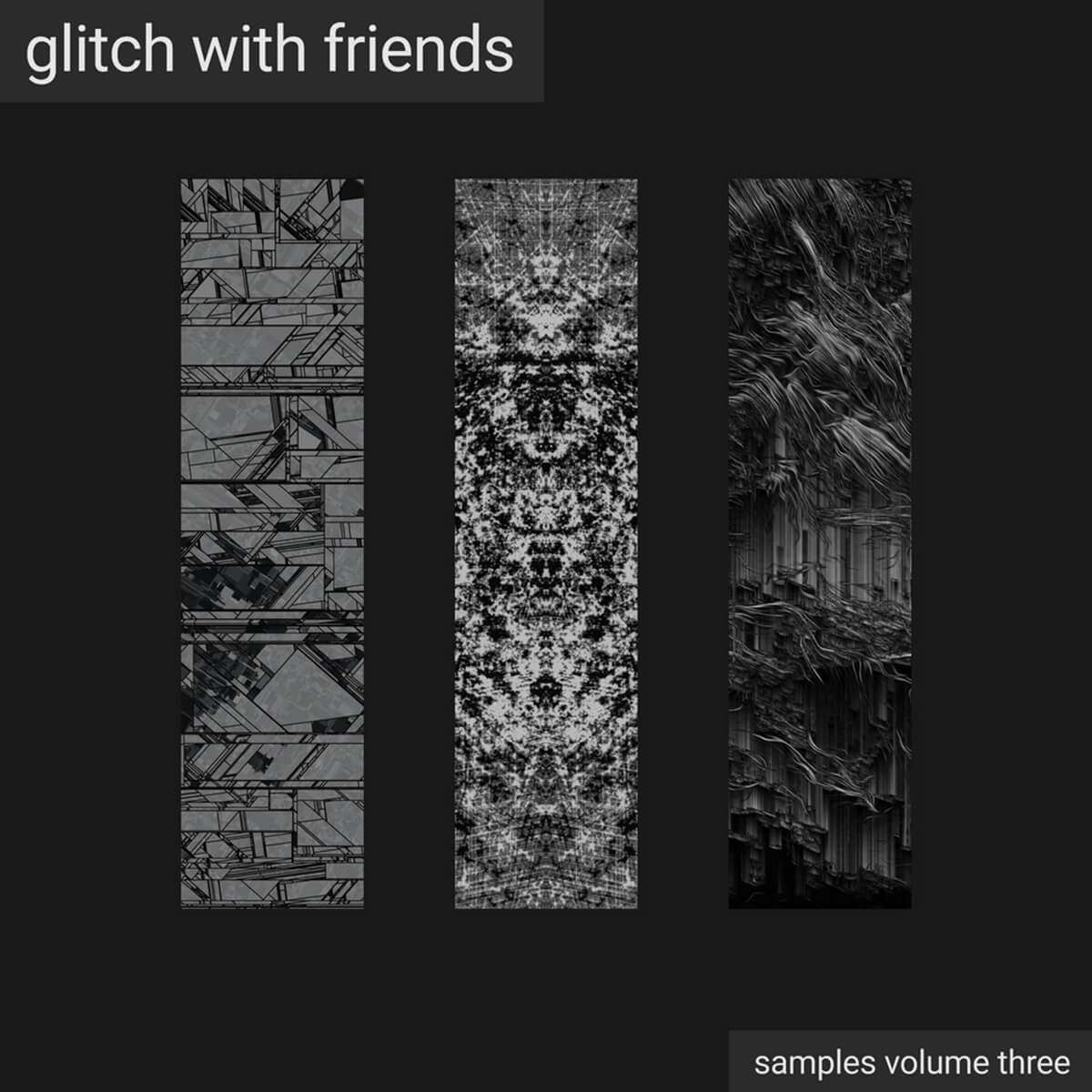 Glitch With Friends Samples Vol. 3